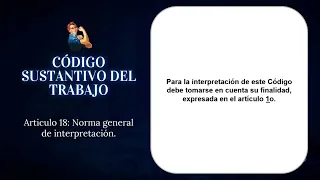 . Norma General de Interpretación del Código Sustantivo del Trabajo - Articulo 18.