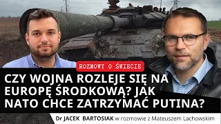 Czy wojna rozleje się na Europę? Czego przestraszyli się politycy? Jacek Bartosiak i M. Lachowski.