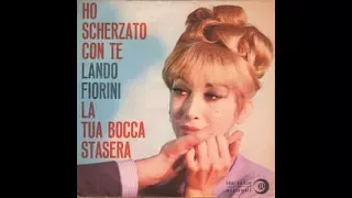 La Tua Bocca Stasera - Lando Fiorini