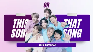 THIS SONG OR THAT SONG BTS EDITION (HARD)