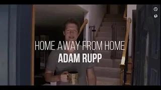 Home Away From Home Episode 6: Adam's Place!