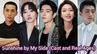 Sunshine by My Side (2023) | Cast and Real Ages | Xiao Zhan, Bai Bai He, Tian Yu, Zhu Zhu, ...