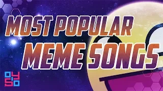 MOST POPULAR MEME SONGS OF ALL TIME | MEME MUSIC 2018