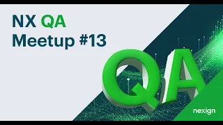 NX QA Meetup #13 — часть 1