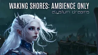 Waking Shores Night to Dawn Rain Storm and Ambiance - No Music World of Warcraft Relax and Study D&D