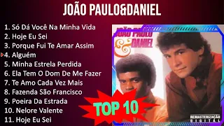 JOÃO PAULO E DANIEL TOP 11 CANÇÕES CD COMPLETO