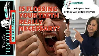 Is Flossing Your Teeth Really Necessary?