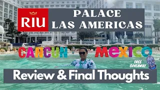 Riu Palace Las Americas All Inclusive Review and Final Thoughts