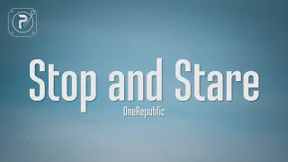 OneRepublic - Stop And Stare (Lyrics)