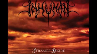 Inhuman - Strange Desire (ALBUM STREAM)