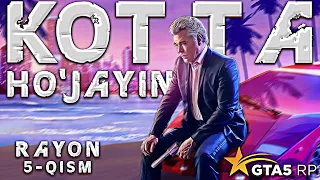 RAYON 5-QISM | KOTTA HO'JAYIN | GTA 5 RP ROCKFORD | PROMO - BEK