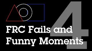 FRC Fails/Funnny Moments 4