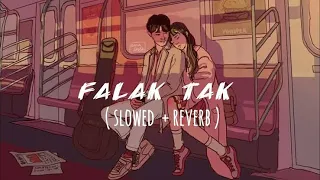 Falak Tak Chal Sath Mere - slow & reverb | Only Reverb @JTDOFFICIAL1119