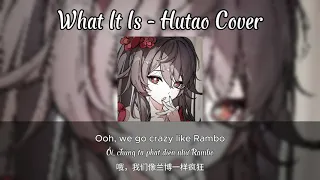 What It Is - Hutao Cover「Lyrics + Vietsub + 中国sub」