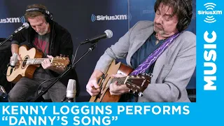 Kenny Loggins - "Danny's Song" [LIVE @ SiriusXM Studios]