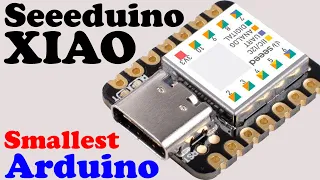 Seeeduino XIAO the Smallest Arduino, Getting Started Tutorial, Pinout, specifications, & Arduino IDE