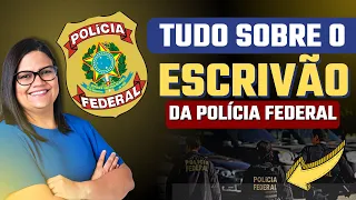 Concurso Polícia Federal: Tudo sobre o ESCRIVÃO da PF