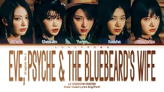 LE SSERAFIM (르세라핌) - Eve, Psyche & The Bluebeard’s wife (English ver.) (Color Coded Lyrics Tradução)