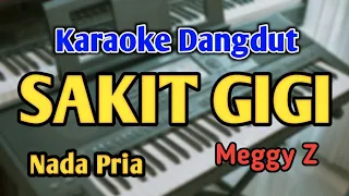 SAKIT GIGI - KARAOKE || NADA PRIA COWOK || Meggy Z || Audio HQ || Live Keyboard