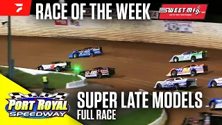 FULL RACE: Super Late Models at Port Royal Speedway | Sweet Mfg Race Of The Week