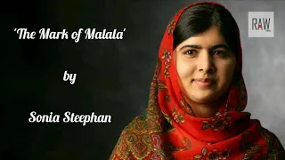 The Mark of Malala | English Poem | Written and Recited by Sonia Steephan | RAW Reels