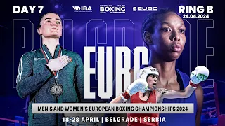 Day 7 | Ring B | EUBC Men’s & Women’s European Boxing Championships | Belgrade 2024