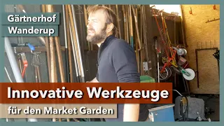 Werkzeuge für den Market Garden - ein Überblick | Gärtnerhof Wanderup | Rundgang 3 | 2019