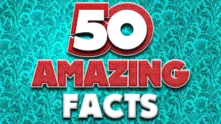 50 AMAZING Facts to Blow Your Mind! 93