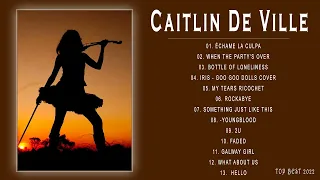 Caitlin De Ville Greatest Hits 2022🎻 THE BEST OF Caitlin De Ville 🎻  Instrumental Violin