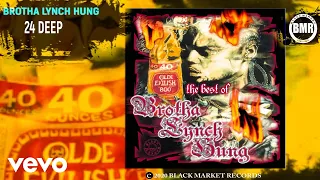 Brotha Lynch Hung - 24 Deep (Official Audio)