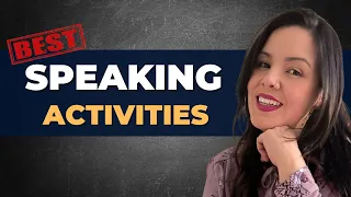 Best Speaking Activities for ESL Students | For all ages and levels