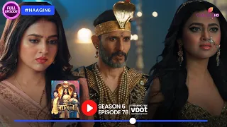 Prathna Faces Pratha's Wrath | Naagin 6 | नागिन 6 | Ep. 78