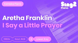 Aretha Franklin - I Say A Little Prayer (Karaoke Piano) Lower Key