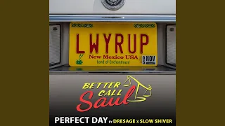 Perfect Day (From "Better Call Saul")