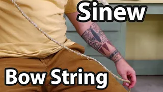 How to Make the Best Sinew Bow String