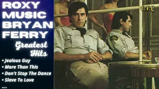 Mix Roxy Music ✨ Bryan Ferry ✨ (Best Songs - It's not a full album) ♪