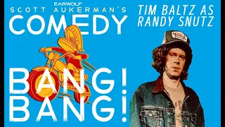 Da Fuqin' Chronicles of Randy Snutz (Tim Baltz) | Every Comedy Bang Bang Appearance