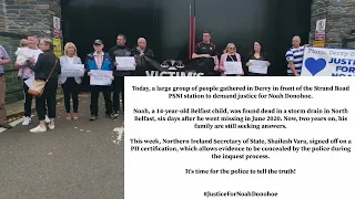 Justice For Noah Donohoe protest at the Derry PSNI Station