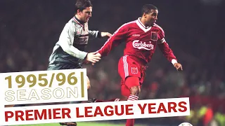 Liverpool's Premier League Years: 1995/96 Season | EVERY GOAL