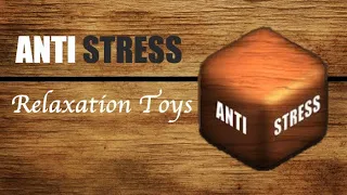 ANTI STRESS - Relaxation Toys Android, iOS Gameplay Walkthrough