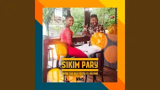 Sikim Pary (feat. Nashan)