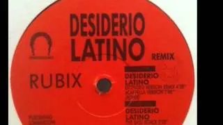 RUBIX - Desiderio Latino (Extended Remix Version)