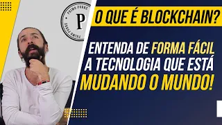 O Que é BLOCKCHAIN? l Entenda de FORMA FÁCIL a Tecnologia que Está MUDANDO O MUNDO!