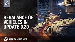 World of Tanks - Developer Diaries: Rebalance of Vehicles in Update 9.20