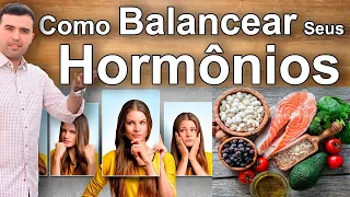 Como Tratar o Desequilíbrio Hormonal Naturalmente - 6 Maneiras de Melhorar e Equilibrar as Hormonas