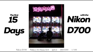 The Nikon D700 - 15 Days