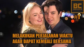 Dengan Menjelajah Waktu, Mereka Bersatu Kembali - Time Freak (2018)