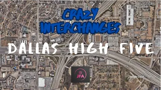 Crazy interchanges  The Dallas High Five Interchange