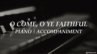 O Come All Ye Faithful | Piano | Hymn | Accompaniment | Lyrics