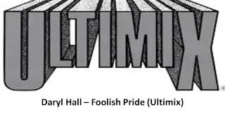 Daryl Hall -- Foolish Pride Ultimix